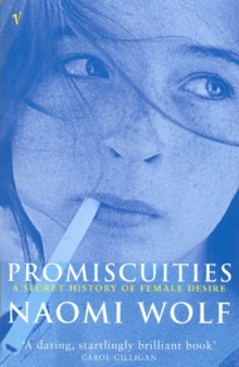 Promiscuities: An Opinionated History of Female Desire