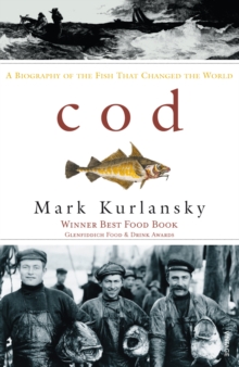 Image for Cod  : a biography of the fish that changed the world