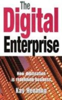 Image for The digital enterprise  : how digitisation is redefining business