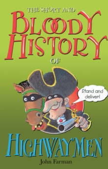 Short And Bloody History Of Highwaymen