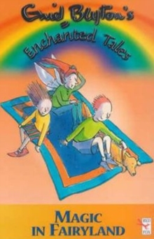 Image for Enid Blyton's Enchanted Tales - Magic In Fairyland