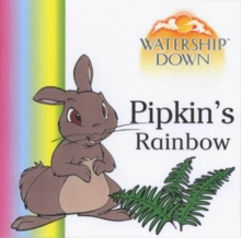 Image for Watership Down - Pipkin's Rainbow