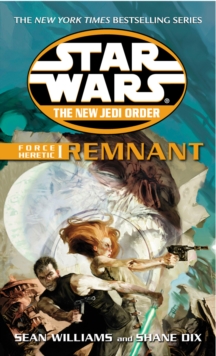 Star Wars: The New Jedi Order – Force Heretic I Remnant