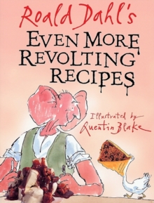 Image for Roald Dahl's even more revolting recipes