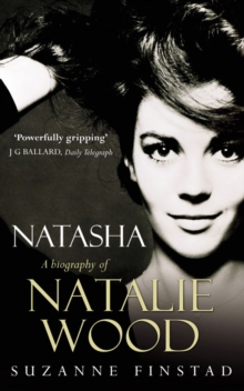 Natasha: The Biography of Natalie Wood