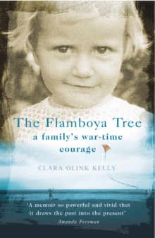 Image for The flamboya tree  : memories of a family's wartime courage