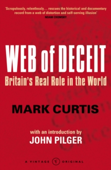 Web Of Deceit: Britain’s Real Foreign Policy