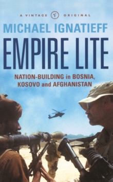 Image for Empire lite  : nation-building in Bosnia, Kosovo and Afghanistan