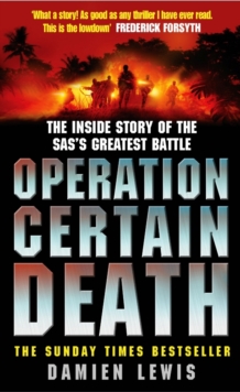 Image for Operation certain death  : the inside story of the SAS's greatest battle