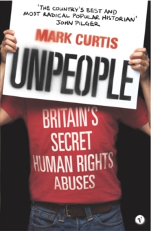 Unpeople: Britain’s Secret Human Rights Abuses