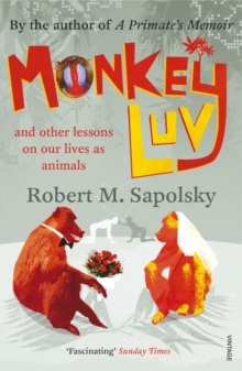 Monkeyluv: And Other Lessons in Our Lives as Animals