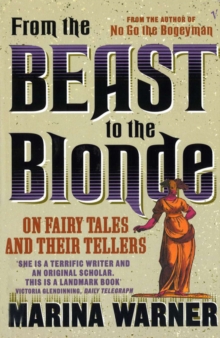 Image for From the beast to the blonde  : on fairy tales and their tellers