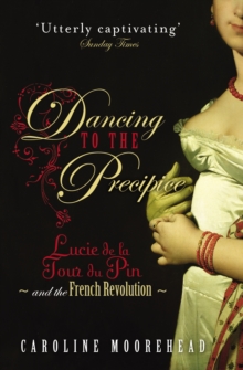 Dancing to the Precipice: Lucie de la Tour du Pin and the French Revolution