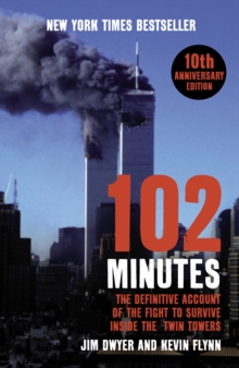 Image for 102 minutes  : the untold story of the fight to survive inside the Twin Towers
