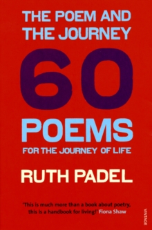 The Poem and the Journey: 60 Poems for the Journey of Life