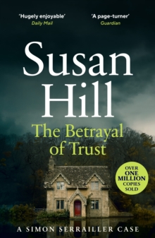 The Betrayal of Trust: Discover book 6 in the bestselling Simon Serrailler series