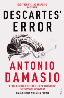 Image for Descartes' error  : emotion, reason and the human brain