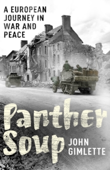 Panther Soup: A European Journey in War and Peace