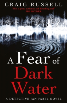 A Fear of Dark Water: (Jan Fabel: book 6): a chilling and achingly engrossing thriller that will get right under the skin…