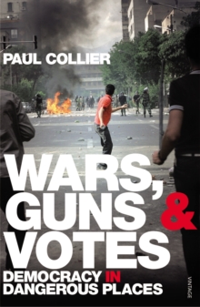 Wars, Guns and Votes: Democracy in Dangerous Places