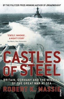 Image for Castles of steel  : Britain, Germany and the winning of the Great War at sea