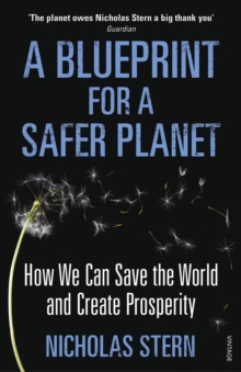 A Blueprint for a Safer Planet: How We Can Save the World and Create Prosperity