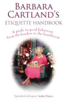 Image for Barbara Cartland's etiquette handbook  : a guide to good behaviour from the boudoir to the boardroom