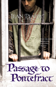 Passage to Pontefract: (Plantagenet Saga)