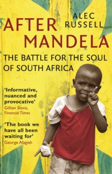 Image for After Mandela  : the battle for the soul of South Africa