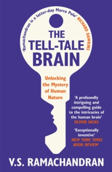 Image for The tell-tale brain  : unlocking the mystery of human nature