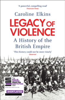 Image for Legacy of violence  : a history of the British Empire