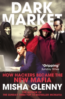 Image for DarkMarket  : how hackers became the new mafia