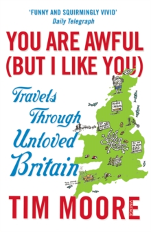 Image for You are awful (but I like you)  : travels around unloved Britain