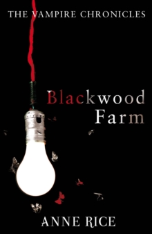 Blackwood Farm: The Vampire Chronicles 9 (Paranormal Romance)