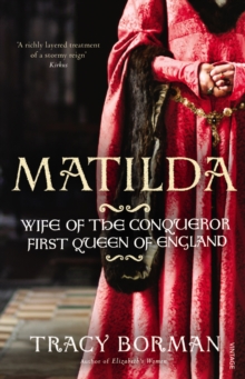 Image for Matilda  : wife of the Conqueror, Queen of England