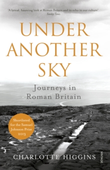Image for Under another sky  : journeys in Roman Britain