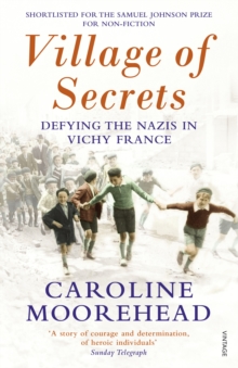 Village of Secrets: Defying the Nazis in Vichy France