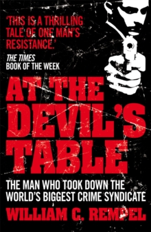 Image for At the devil's table  : the man who took down the world's biggest crime syndicate