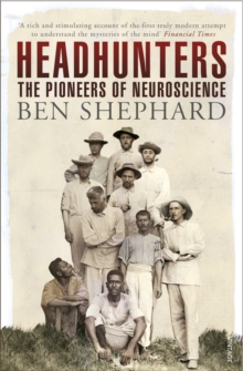Image for Headhunters  : the pioneers of neuroscience