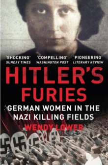 Image for Hitler's furies  : German women in the Nazi killing fields