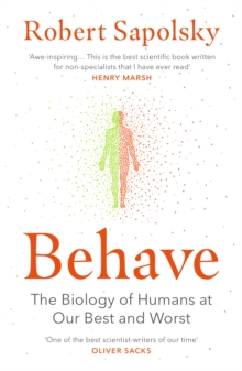 Image for Behave  : the biology of humans at our best and worst