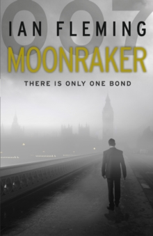 Image for Moonraker : Read the third gripping unforgettable James Bond novel