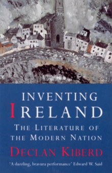 Image for Inventing Ireland  : the literature of the modern nation