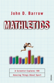 Image for Mathletics  : a scientist explains 100 amazing things about sports