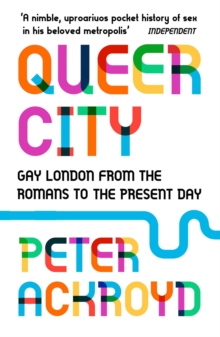 Image for Queer city  : gay London from the Romans to the present day
