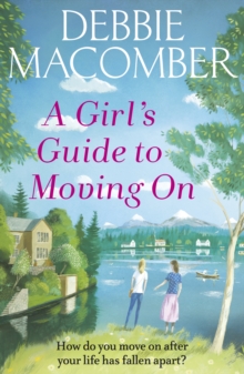 A Girl’s Guide to Moving On: A New Beginnings Novel