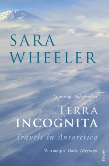 Image for Terra incognita  : travels in Antarctica