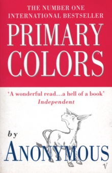 Image for Primary Colors : A Novel of Politics
