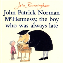 Image for John Patrick Norman McHennessy, the boy who was always late