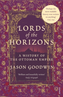 Image for Lords of the horizons  : a history of the Ottoman Empire